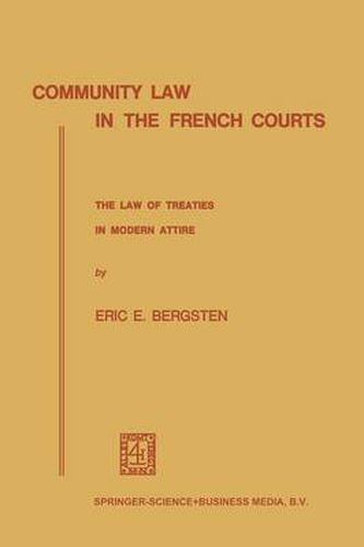 Community Law in the French Courts: The Law of Treaties in Modern Attire