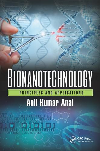 Cover image for Bionanotechnology: Principles and Applications