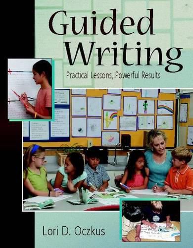 Cover image for Guided Writing: Practical Lessons, Powerful Results