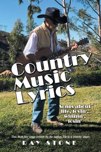 Country Music Lyrics: Songs About Life, Lovin', Winnin', Losin