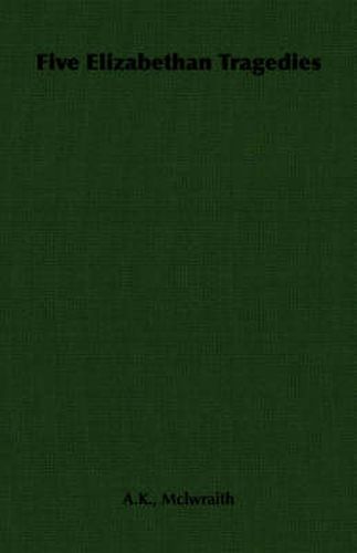 Cover image for Five Elizabethan Tragedies