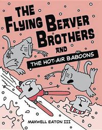 Cover image for The Flying Beaver Brothers and the Hot Air Baboons