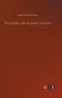 Cover image for The Public Life of Queen Victoria