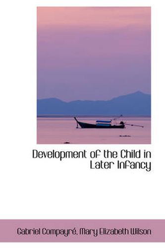 Cover image for Development of the Child in Later Infancy