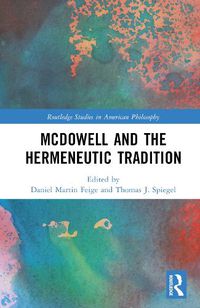 Cover image for McDowell and the Hermeneutic Tradition