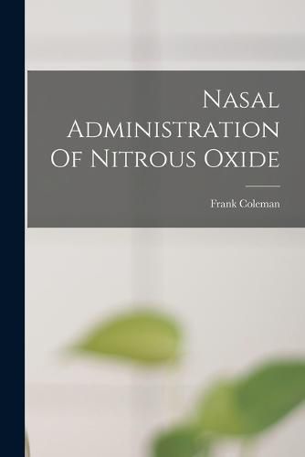 Cover image for Nasal Administration Of Nitrous Oxide