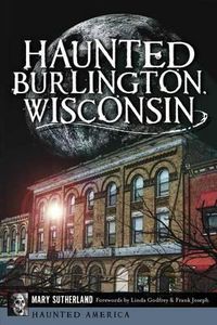 Cover image for Haunted Burlington, Wisconsin