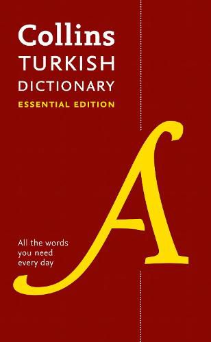 Turkish Essential Dictionary: All the Words You Need, Every Day