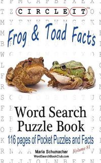 Cover image for Circle It, Frog and Toad Facts, Word Search, Puzzle Book