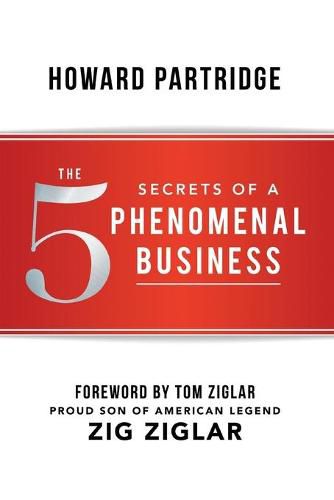 The 5 Secrets of a Phenomenal Business