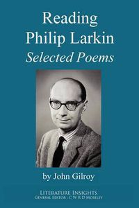 Cover image for Reading Philip Larkin: Selected Poems