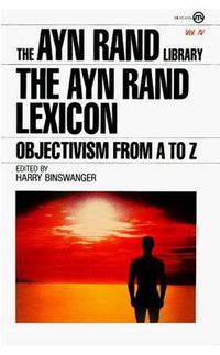 Cover image for The Ayn Rand Lexicon: Objectivism from A to Z