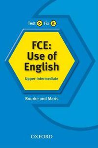 Cover image for Test It Fix It FCE Use of English