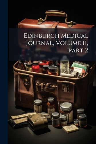 Cover image for Edinburgh Medical Journal, Volume 11, Part 2