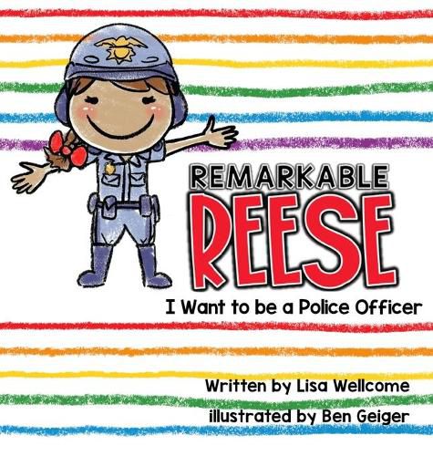 Cover image for Remarkable Reese: I Want to be a Police Officer