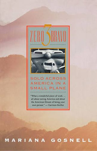 Cover image for Zero Three Bravo: Solo across America in a Small Plane