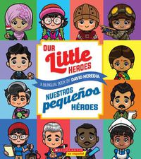 Cover image for Our Little Heroes / Nuestros Pequenos Heroes