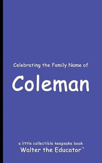 Cover image for Celebrating the Family Name of Coleman