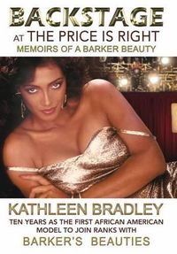 Cover image for Backstage at the Price Is Right, Memoirs of a Barker Beauty