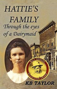 Cover image for Hattie's Family: Through the Eyes of a Dairymaid