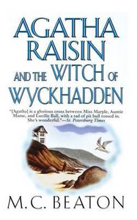 Cover image for Agatha Raisin and the Witch of Wyckhadden: An Agatha Raisin Mystery