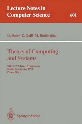 Cover image for Theory of Computing and Systems: ISTCS '92, Israel Symposium, Haifa, Israel, May 27-28, 1992. Proceedings