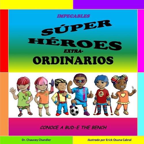 Cover image for Impecables Super Heroes Extra-Ordinarios: Conoce A Bud-E The Bench