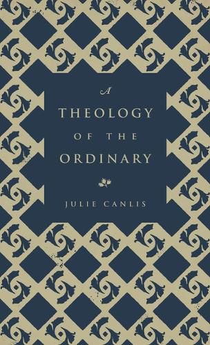 Cover image for A Theology of the Ordinary