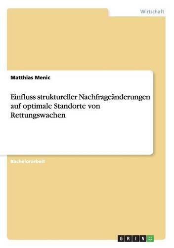 Cover image for Einfluss struktureller Nachfrageanderungen auf optimale Standorte von Rettungswachen