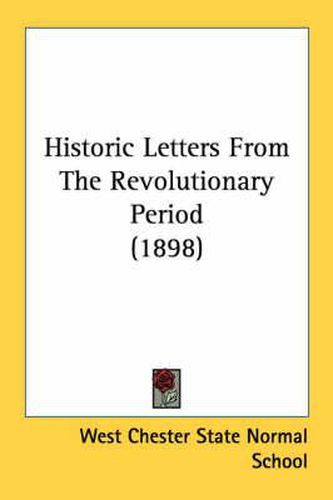 Cover image for Historic Letters from the Revolutionary Period (1898)