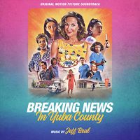Cover image for Breaking News In Yuba County: Original Motion Picture Soundtrack