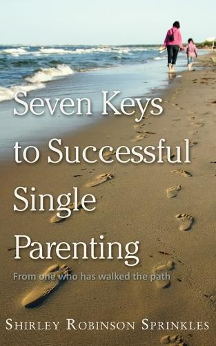 Cover image for Seven Keys to Successful Single Parenting