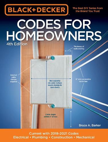 Black & Decker Codes for Homeowners 4th Edition: Current with 2018-2021 Codes - Electrical * Plumbing * Construction * Mechanical