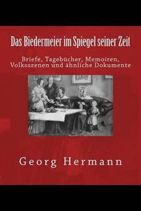 Cover image for Das Biedermeier im Spiegel seiner Zeit