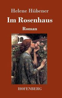 Cover image for Im Rosenhaus: Roman