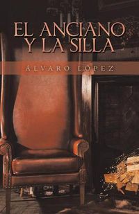 Cover image for El Anciano Y La Silla