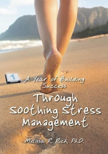 Cover image for A Year of Building Success Through Soothing Stress Management