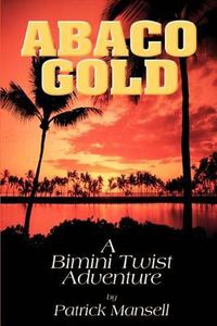 Cover image for Abaco Gold a Bimini Twist Adventure