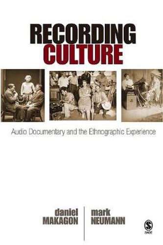 Cover image for Recording Culture: Audio Documentary and the Ethnographic Experience