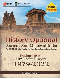 Cover image for History Optional 2023 - Ancient & Medieval India - Previous Years UPSC Solved Papers (1979 - 2022) 2ed by Rashid Yasin