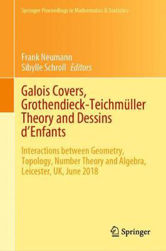 Cover image for Galois Covers, Grothendieck-Teichmuller Theory and Dessins d'Enfants: Interactions between Geometry, Topology, Number Theory and Algebra, Leicester, UK, June 2018