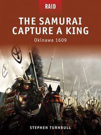 Cover image for The Samurai Capture a King: Okinawa 1609
