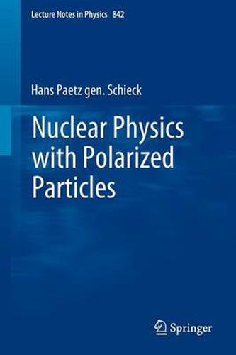 Cover image for Nuclear Physics with Polarized Particles