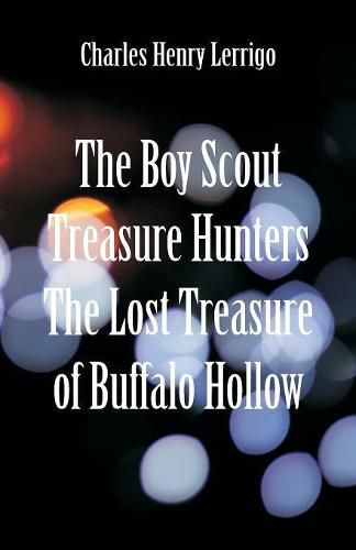 The Boy Scout Treasure Hunters: The Lost Treasure of Buffalo Hollow