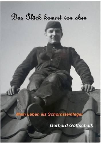 Cover image for Das Gluck kommt von oben: Mein Leben als Schornsteinfeger