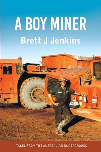 Cover image for A Boy Miner: Tales from the Australian Underground