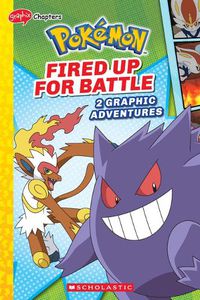 Cover image for Fired Up for Battle (Pokemon: Graphic Collection)