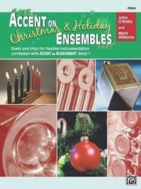 Cover image for Accent on Christmas and Holiday Ensembles: Oboe