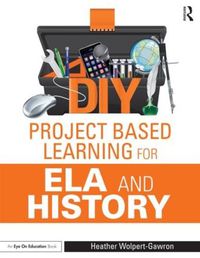 Cover image for DIY Project Based Learning for ELA and History