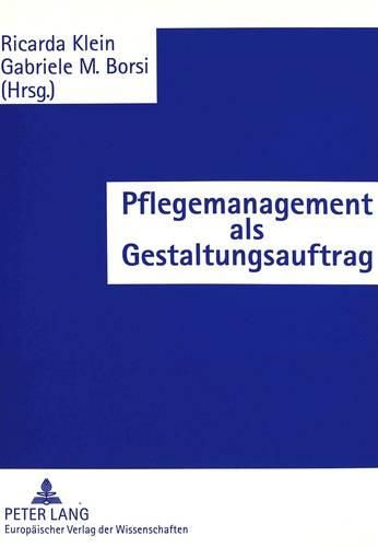 Cover image for Pflegemanagement ALS Gestaltungsauftrag